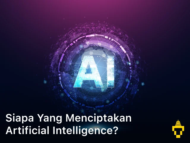 Siapa yang Menciptakan Artificial Intelligence