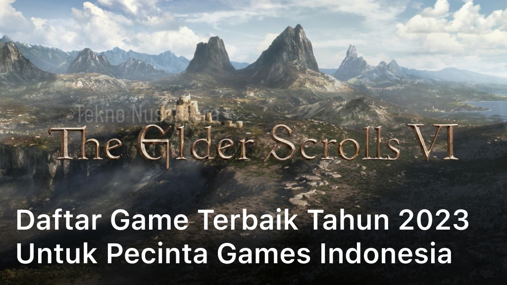 Daftar Game Terbaik Tahun 2023 untuk Pecinta Games Indonesia